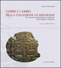 Gemme e cammei della Collezione Guardabassi nel Museo archeologico nazionale dell'Umbria a Perugia - Paolo Vitellozzi - copertina