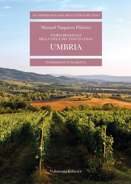 Storia regionale della vite e del vino in Italia. Umbria - Manuel Vaquero Piñeiro - copertina