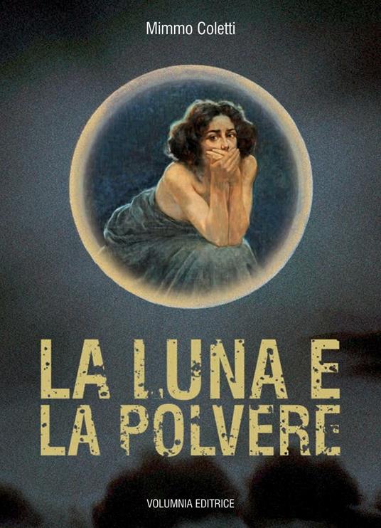 La luna e la polvere - Mimmo Coletti - copertina