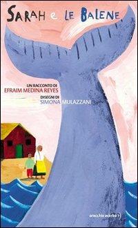 Sarah e le balene - Efraim Medina Reyes,Simona Mulazzani - copertina