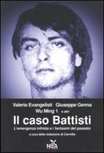 Il caso Battisti. L'emergenza infinita e i fantasmi del passato