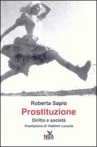 Prostituzione. Diritto e società - Roberta Sapio - copertina