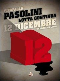 12 dicembre. Con DVD - Pier Paolo Pasolini - copertina