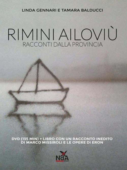 Rimini ailoviù. Racconti dalla provincia. DVD. Con libro - Linda Gennari,Tamara Balducci - copertina