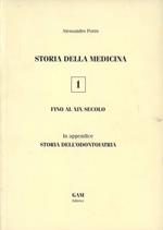 Storia della medicina fino al XIX secolo. In appendice storia dell'odontoiatria