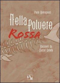 Nella polvere rossa. Racconti da Ciudad Dorada - Paolo Romagnosi - copertina