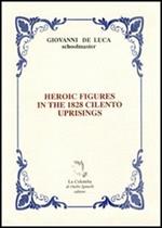 Heroic figures in the 1828. Cilento uprisings