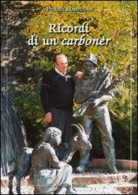 Ricordi di un carbonèr. Da Bondone a Bissina. Memorie autobiografiche - Pierino Mantovani - copertina