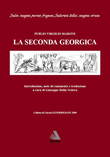 La seconda Georgica. Testo latino a fronte - Publio Virgilio Marone - copertina