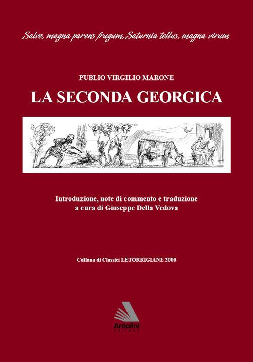 La seconda Georgica. Testo latino a fronte - Publio Virgilio Marone - copertina