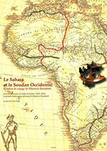 Le Sahara et le Soudan occidental. Relation de voyage de Maurizio Buonfanti. Dal Mediterraneo al golfo di Guinea (1881-1883)... Testo francese a fronte