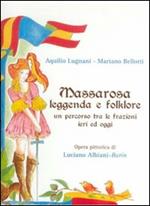 Massarosa. Leggenda e folklore. Un percorso tra le frazioni ieri ed oggi