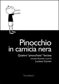 Pinocchio in camicia nera. Quattro pinocchiate fasciste - copertina