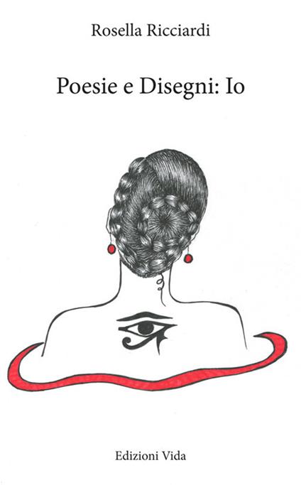 Disegni e poesie: io - Rosella Ricciardi - copertina