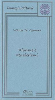 Libro Aforíne e pensierismi Walter Di Gemma