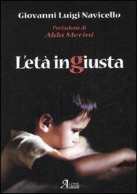 L'età ingiusta - Giovanni Luigi Navicello - copertina
