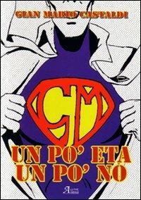 Un po' eta un po' no - G. Mario Castaldi - copertina