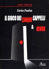 Il gioco dei cinque cappelli - Enrico Pessina - copertina