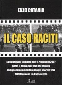 Il caso Raciti - Enzo Catania - copertina