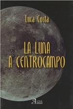 La luna a centrocampo