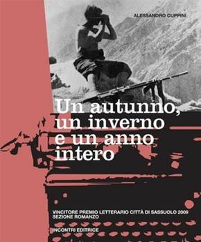 Libro Un autunno, un inverno e un anno intero Alessandro Cuppini