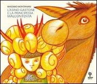 L' asino Gastone e la principessa Malcontenta - Massimo Montanari - copertina
