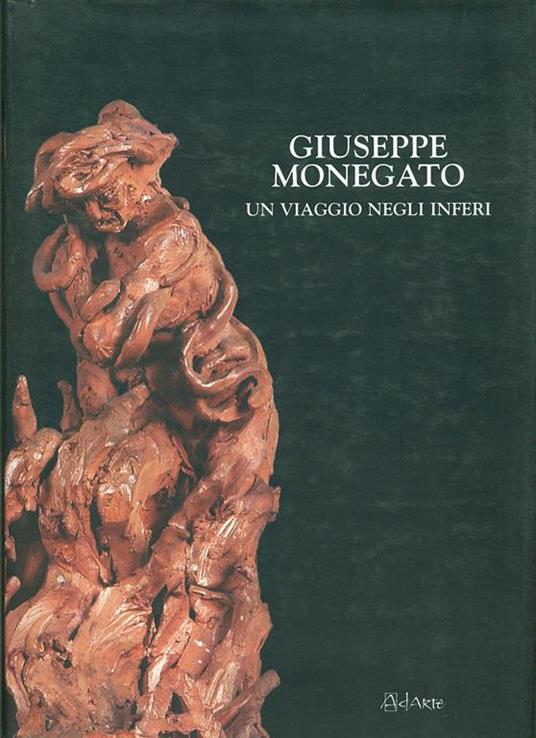 Giuseppe Monegato. Un viaggio negli inferi - copertina