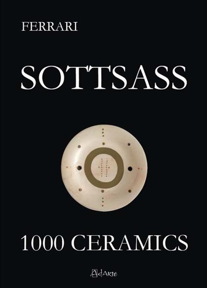 Sottsass. 1000 ceramics - Fulvio Ferrari - copertina