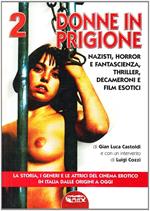 Il cinema erotico italiano dalle origini a oggi. Vol. 2: Donne in prigione.
