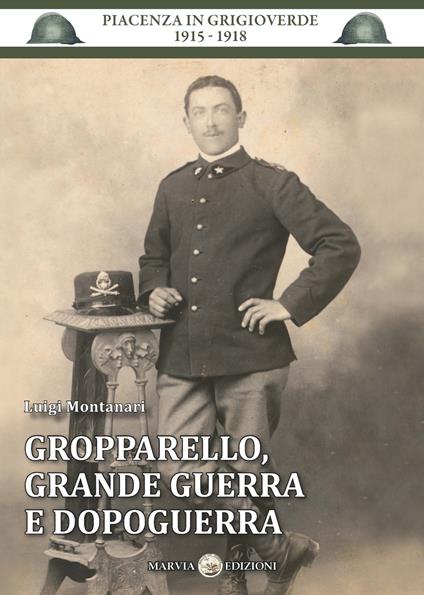 Gropparello, grande guerra e dopoguerra - Luigi Montanari - copertina