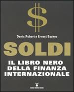 Soldi. Il libro nero della finanza internazionale