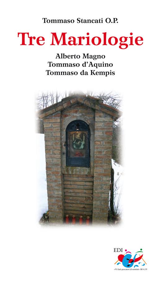 Tre mariologie. Alberto Magno, Tommaso d'Aquino, Tommaso da Kempis - Sergio Tommaso Stancati - copertina