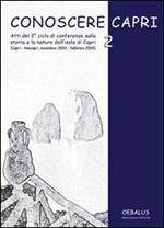Conoscere Capri. Vol. 2: Atti del 2° ciclo di Conferenze sulla storia e la natura dell'isola di Capri