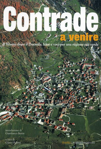 Contrade a venire. Il Veneto dopo il Duemila. Idee e voci per una regione più verde - copertina