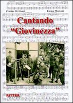 Cantando «Giovinezza». Con CD-Audio