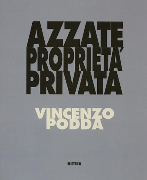 Azzate proprietà privata - Vincenzo Podda - copertina