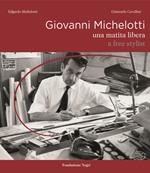 Giovanni Michelotti. A free stylist. Ediz. illustrata
