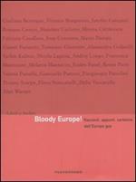 Bloody Europe! Racconti, appunti, cartoline dall'Europa gay. Ediz. illustrata