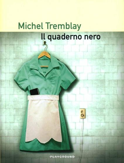 Il quaderno nero - Michel Tremblay - copertina