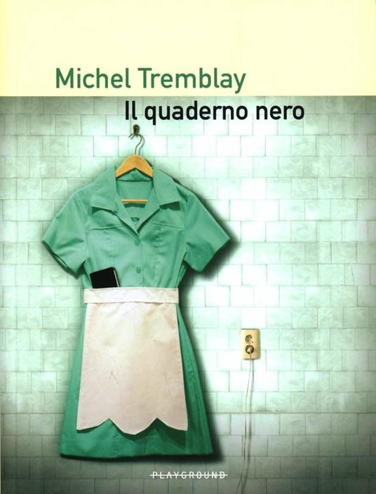 Il quaderno nero - Michel Tremblay - copertina