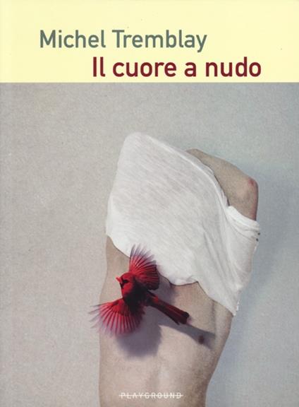 Il cuore a nudo - Michel Tremblay - copertina