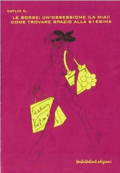 Libro Le borse: un'ossessione (la mia!) Come trovare spazio alla 61esima K. Catlin