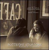 Botteghe storiche. Modenesi da non perdere - Luca Bonacini,Francesca Zaffe,Luigi Ottani - copertina