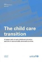 The child care transition. A league table of early childhood education and care in economically advanced countries