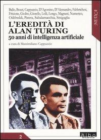 L'eredità di Alan Turing. 50 anni di intelligenza artificiale - copertina