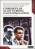 L' eredità di Alan Turing. 50 anni di intelligenza artificiale
