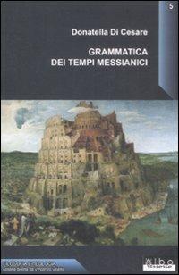 Grammatica dei tempi messianici - Donatella Di Cesare - copertina