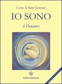 Io sono. Il donatore - (conte di) Saint-Germain - 2