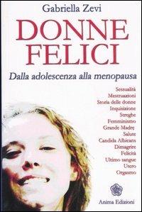 Donne felici. Dalla adolescenza alla menopausa - Gabriella Zevi - copertina