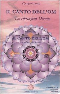 Il canto dell'OM. La vibrazione divina. Con CD Audio - copertina